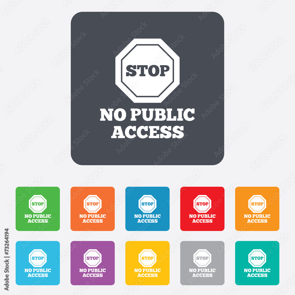 No public access sign icon. Caution stop symbol. No public access sign icon. Caution stop symbol.