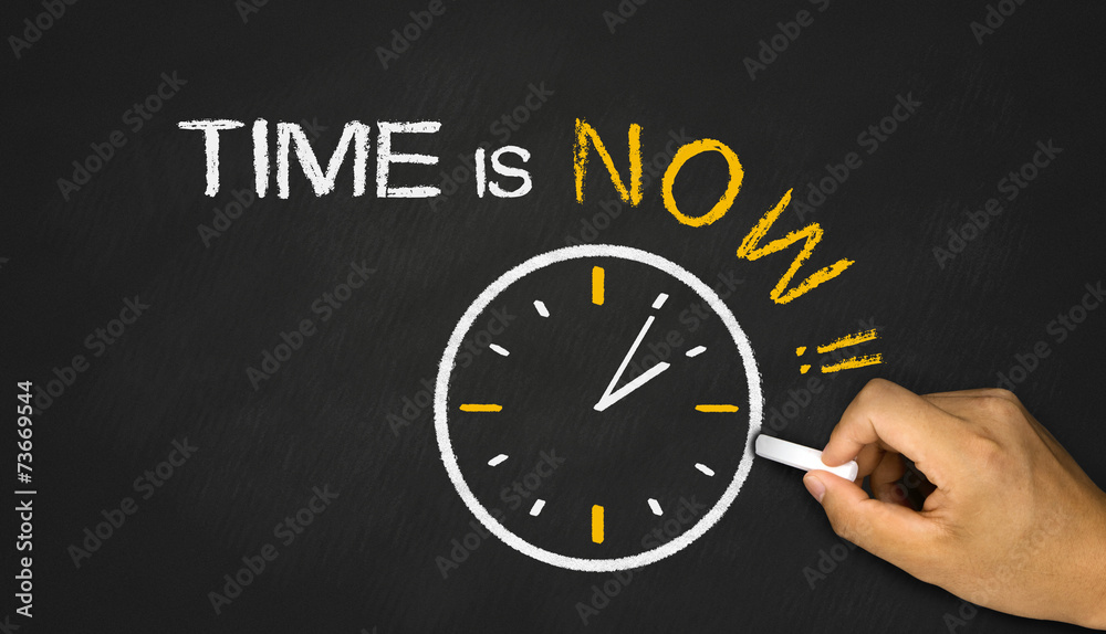 time is now time is now