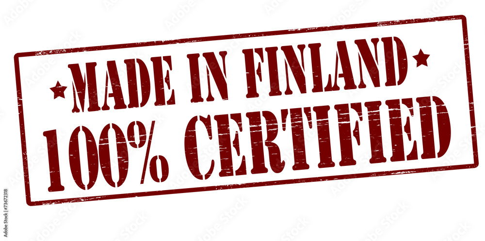 Made in Finland one hundred percent certified Made in Finland one hundred percent certified