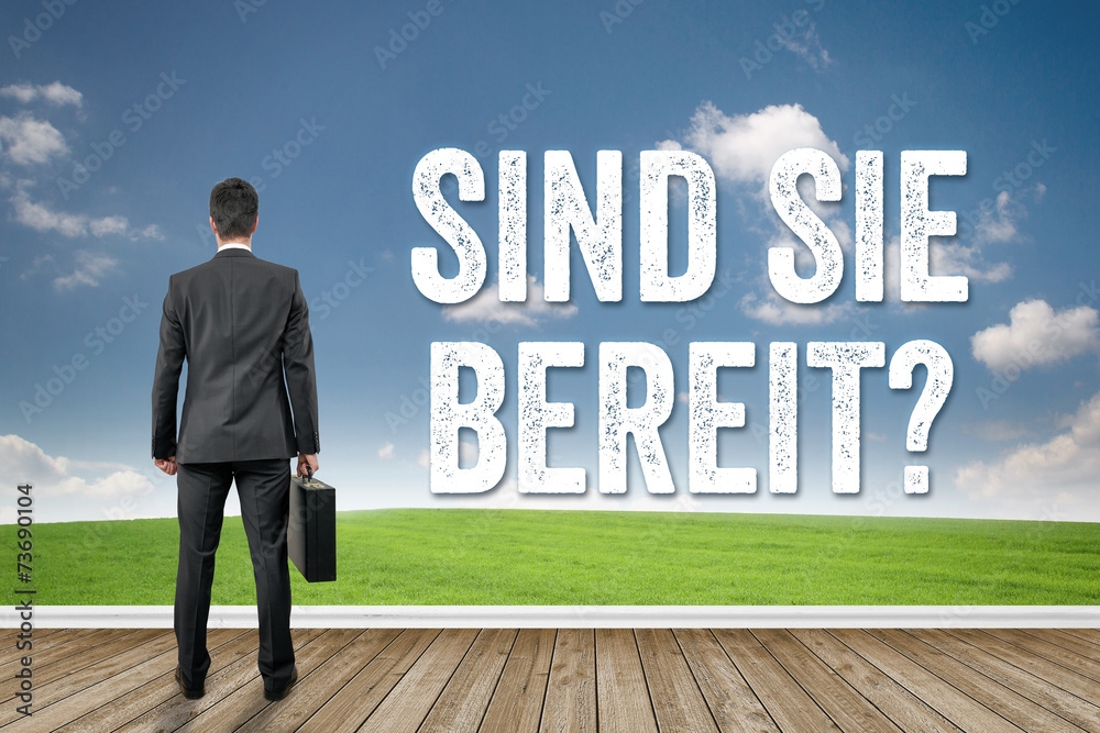 Fototapeta premium Sind Sie bereit?