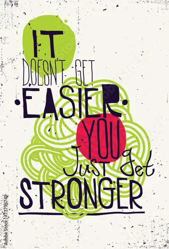 Obraz Plakat. Nie jest łatwiej, tylko stajesz się silniejszy