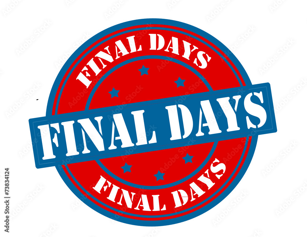 Final days