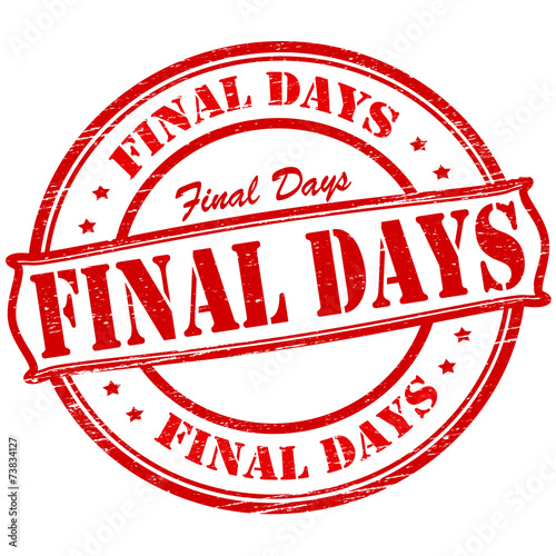 Final days