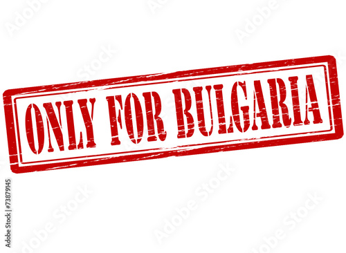 Only for Bulgaria
