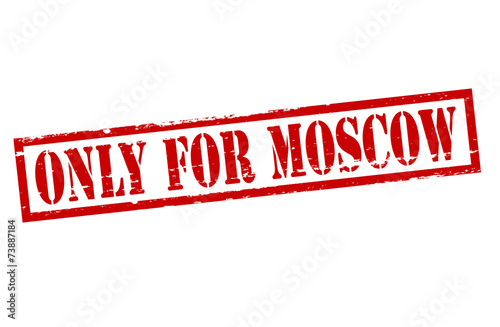Only for Moscow
