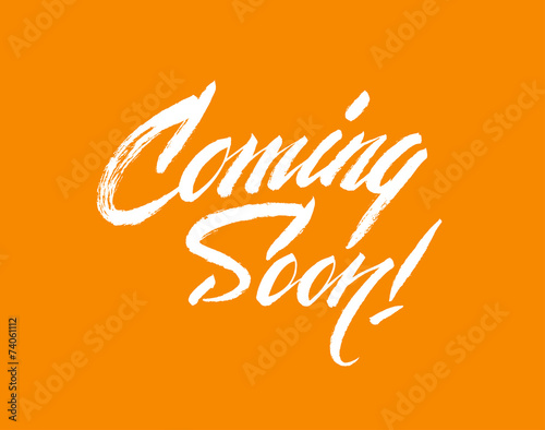 "Coming Soon!" calligraphic lettering