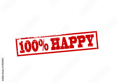 One hundred percent happy