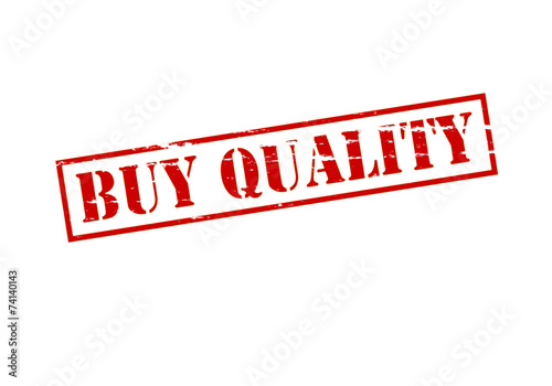Buy quality