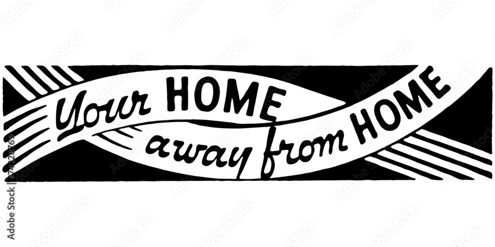 Obraz premium Your Home Away From Home 2