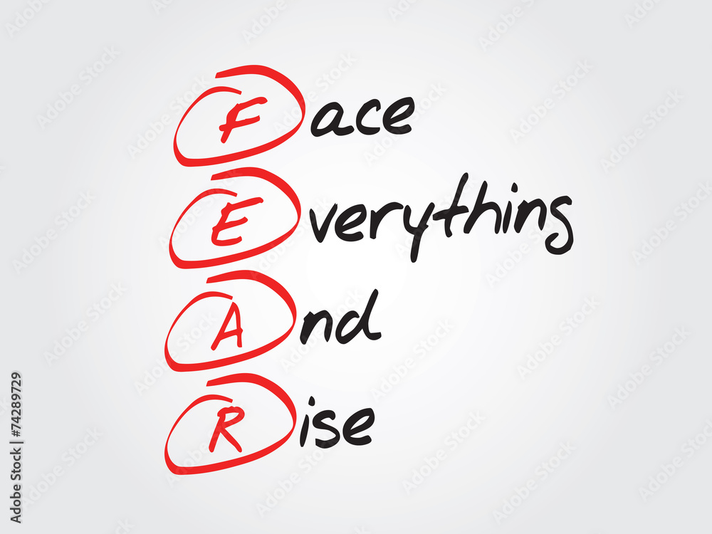 Face Everything And Rise (FEAR), vector concept acronym Face Everything And Rise (FEAR), vector concept acronym
