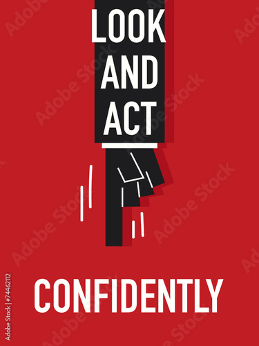 Word LOOK AND ACT CONFIDENTLY