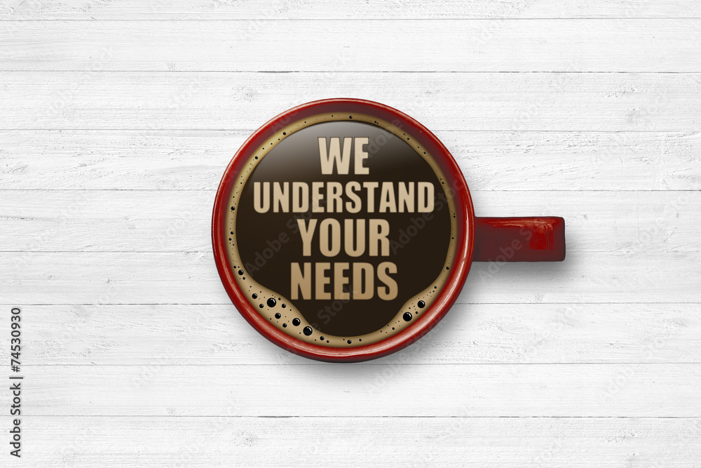 Obraz premium We understand your needs!