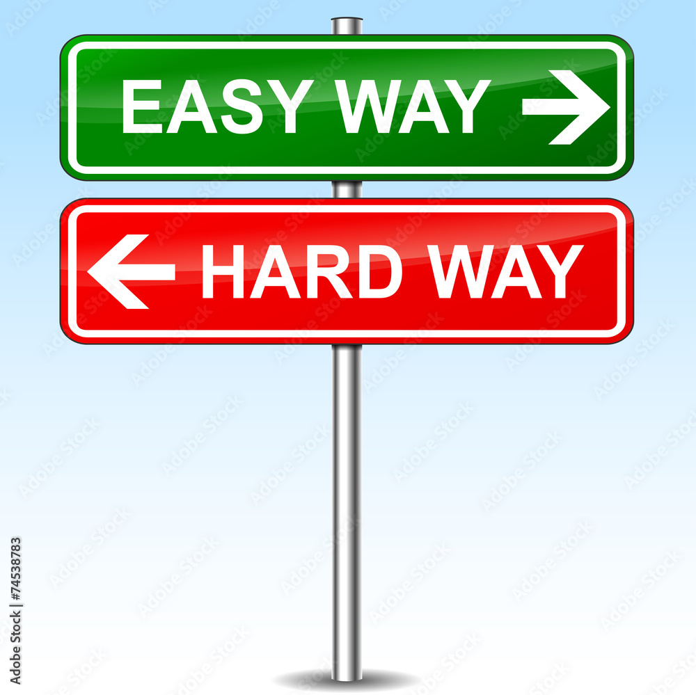 easy and hard way directions sign easy and hard way directions sign