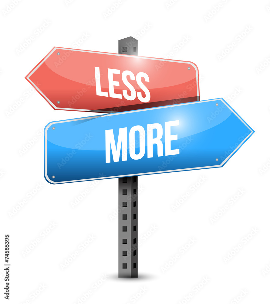 less and more road sign illustration less and more road sign illustration