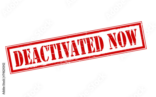 Deactivated now