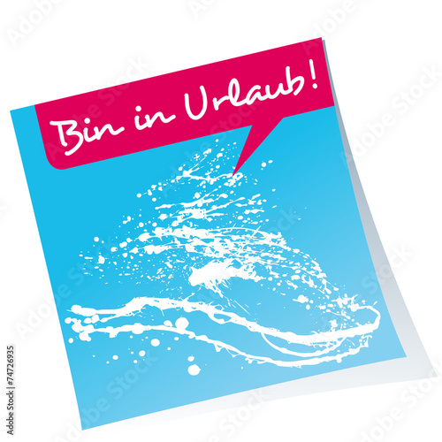 Bin in Urlaub - Haftnotiz