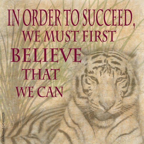 Fototapeta Naklejka Na Ścianę i Meble -  Tiger Succeed inspirational