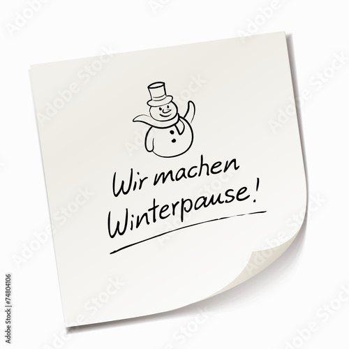 Haftnotiz - Wir machen Winterpause!