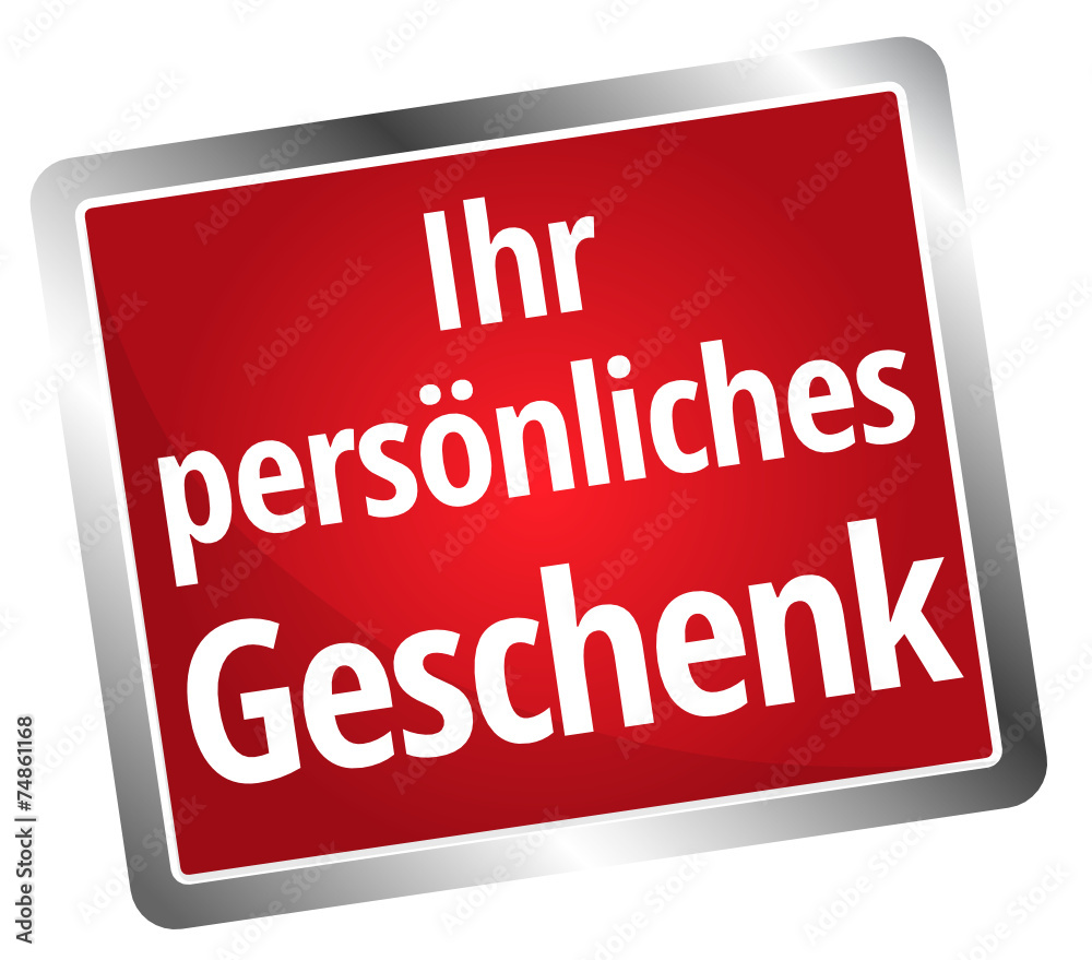 Ihr persönliches Geschenk Ihr persönliches Geschenk