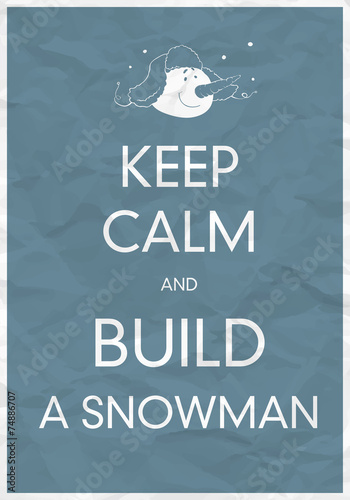 Keep Calm And Build a Snowman