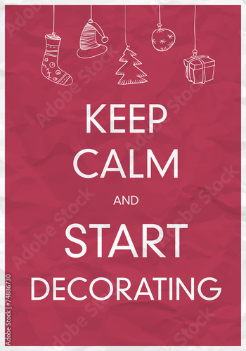Photography Keep Calm And Start Decorating