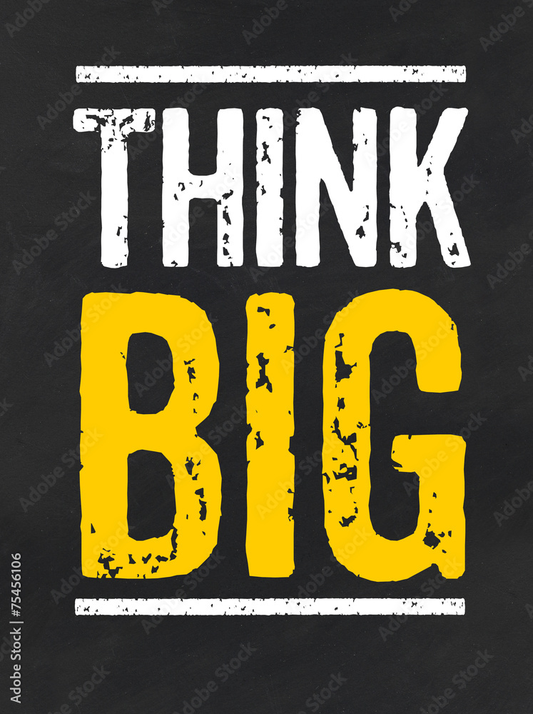 Naklejka premium Blackboard with the text Think big