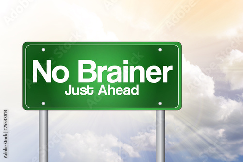 No Brainer, Just Ahead Green Road Sign concept photo