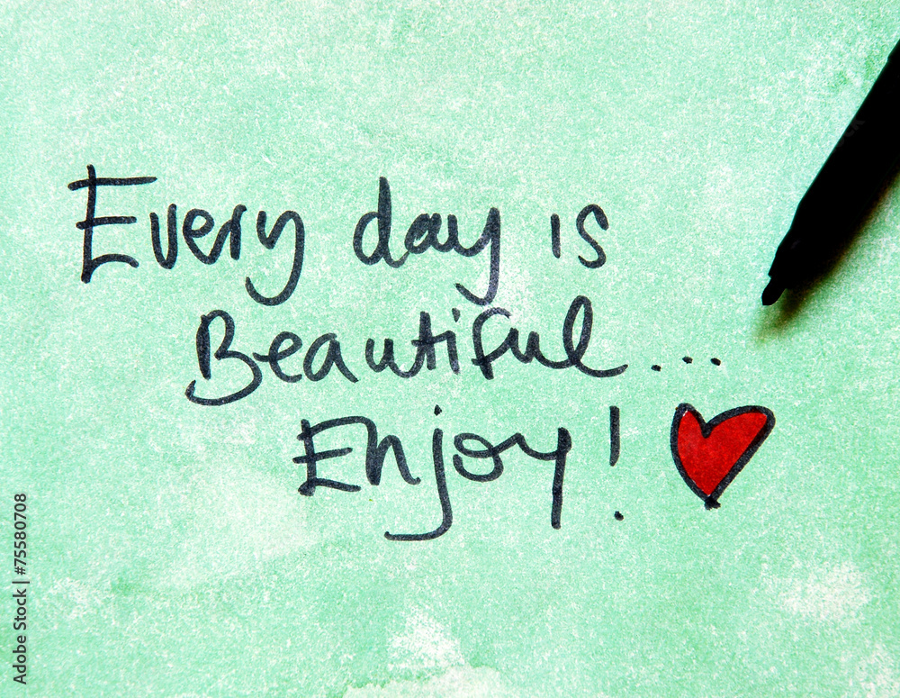 inspirational message every day is beautiful inspirational message every day is beautiful