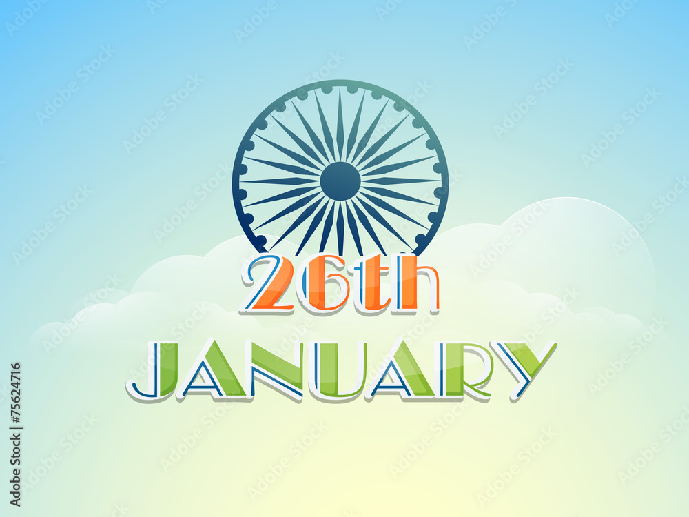 26 January, Indian Republic Day celebration with Ashoka Wheel. 26 January, Indian Republic Day celebration with Ashoka Wheel.