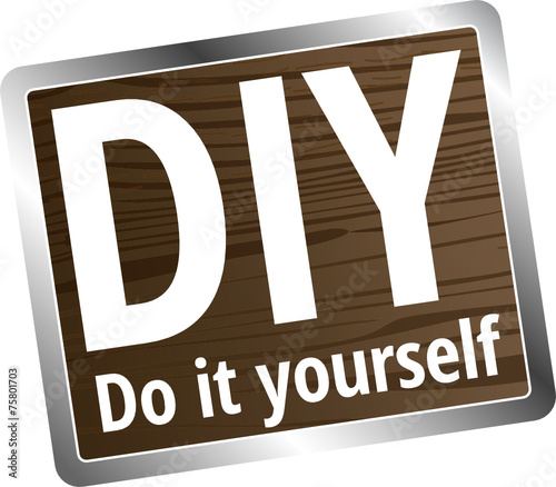 DIY - Do it yourself