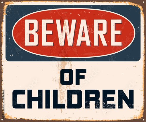 Vintage Metal Sign - Beware of Children - Vector EPS10.