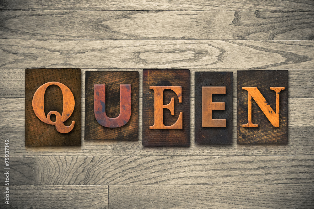 Fototapeta premium Queen Concept Wooden Letterpress Type