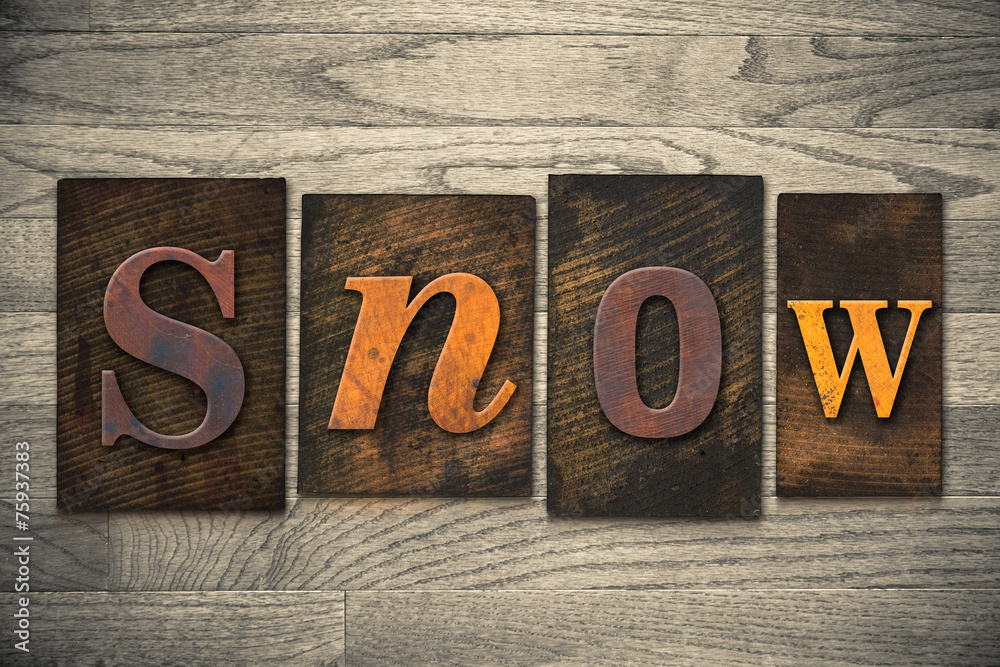 Fototapeta premium Snow Concept Wooden Letterpress Type