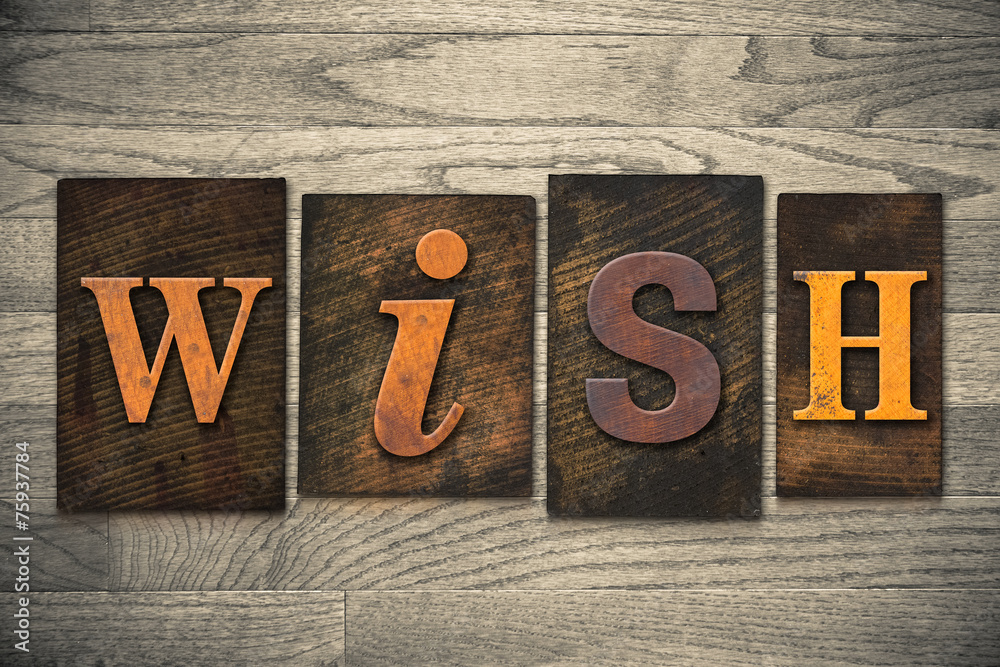 Fototapeta premium Wish Concept Wooden Letterpress Type