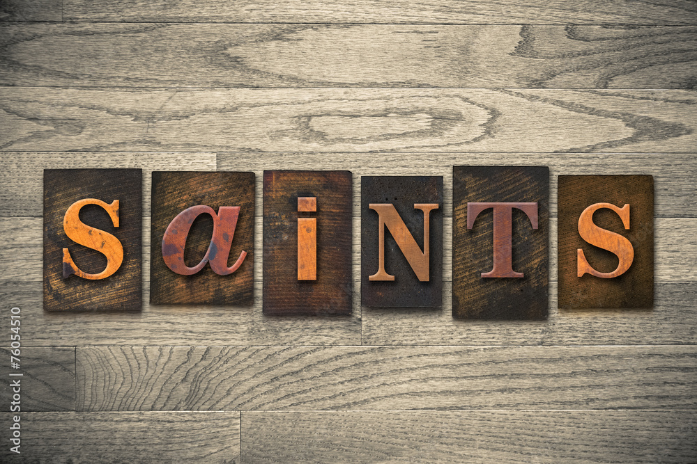 Fototapeta premium Saints Concept Wooden Letterpress Type
