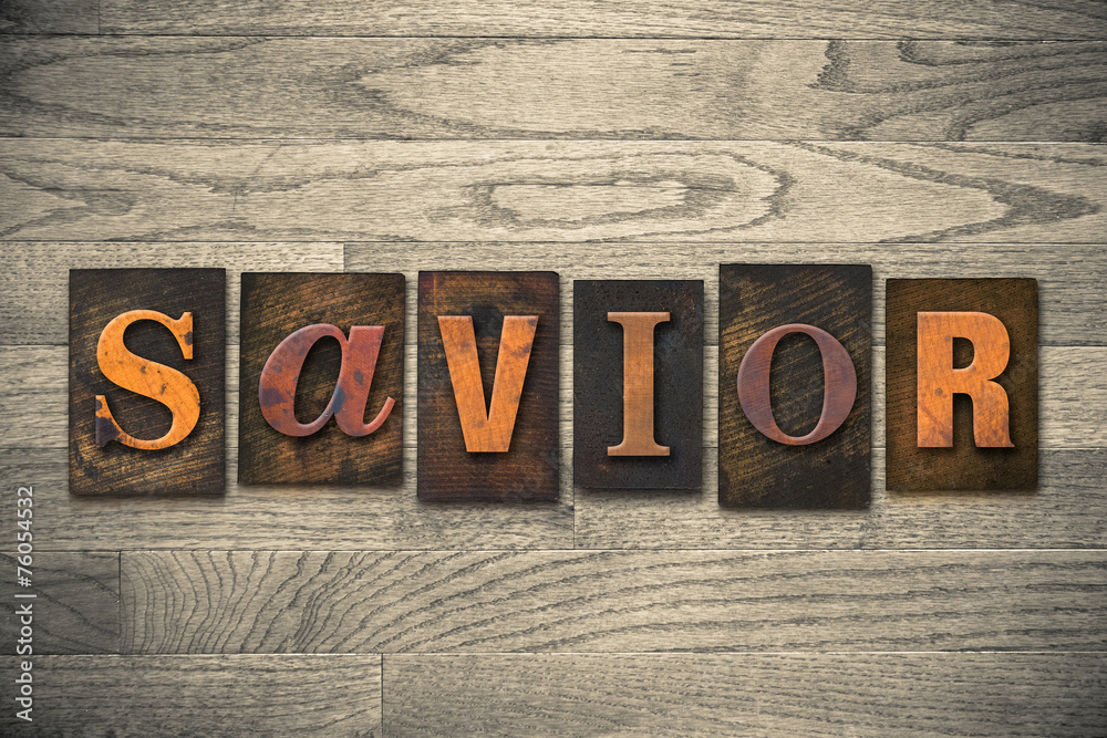 Fototapeta premium Savior Concept Wooden Letterpress Type