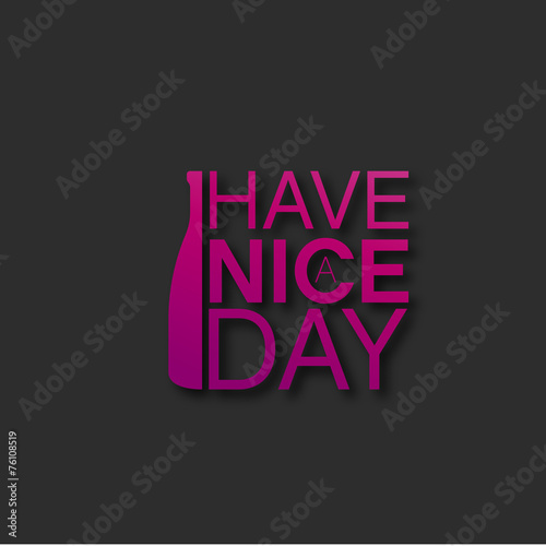 have a nice day