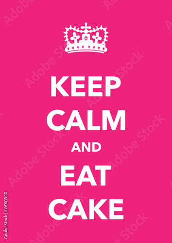 Fototapeta keep calm and eat cake imitation poster