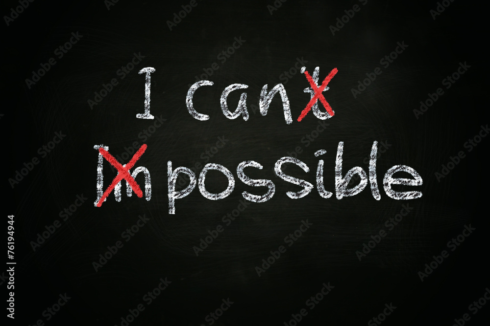 Fototapeta premium I Can and Possible