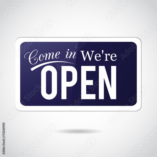 Come in, we're open. Vintage, retro, vector sign.