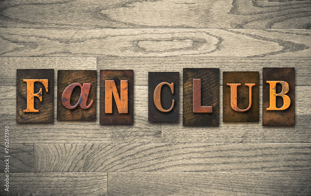 Fototapeta premium Fan Club Wooden Letterpress Concept