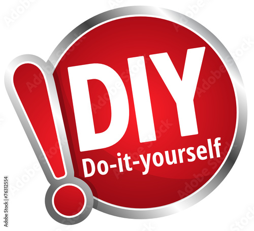 DIY - Do it yourself