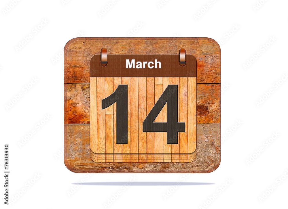 March 14. March 14.