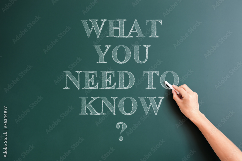 what you need to know written on blackboard what you need to know written on blackboard