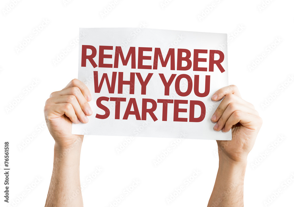 Remember Why You Started card isolated on white background Remember Why You Started card isolated on white background