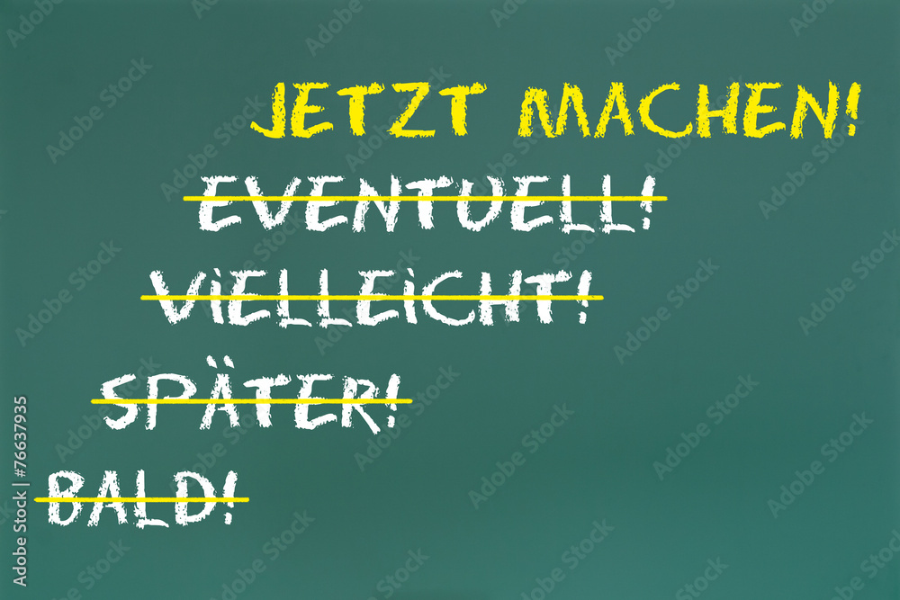 Kreidetafel - Jetzt machen!