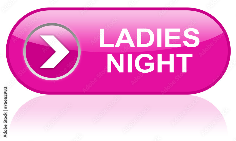 Ladies Night - Button Ladies Night - Button