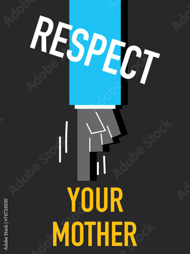 Words RESPECT YOUR MOTHER