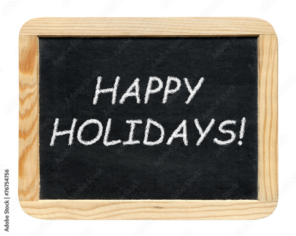 Obraz premium Blackboard with Happy holidays! phrase