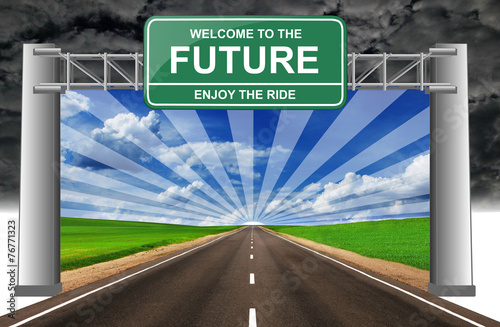 welcome to the future enjoy the ride